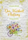 Der Weisheit Anfang - Dankgeschichten