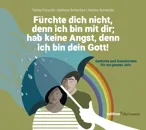 Fürchte dich nicht, denn ich bin mit dir hab kein Angst, denn ich bin dein Gott!
