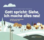 Gott spricht: Siehe, ich mache alles