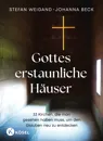 Gottes erstaunliche Häuser