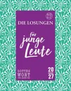 Losungen für junge Leute 2027