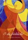 O du fröhliche Lieder und Texte zu Weihnachten